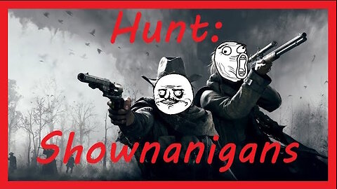 Hunt: Shownanigans
