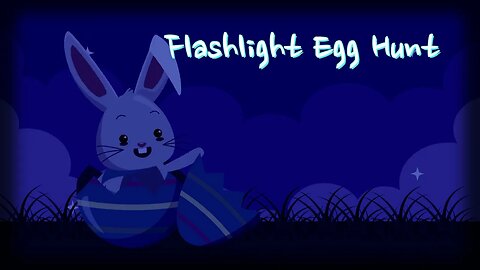 Flashlight Egg Hunt