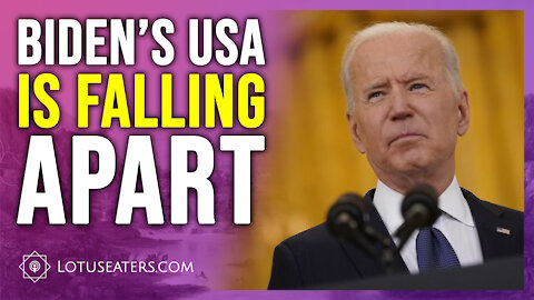 Biden’s America is Falling Apart