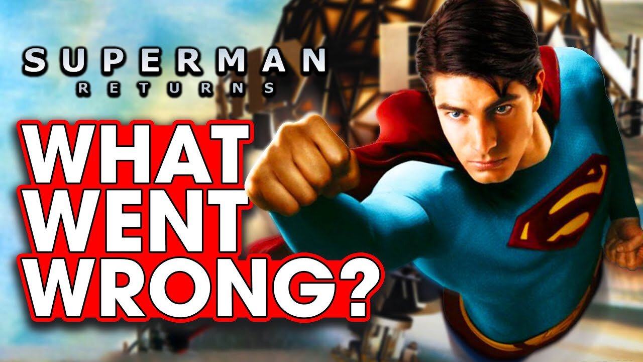 What Went Wrong With Superman Returns? – Hack The Movies