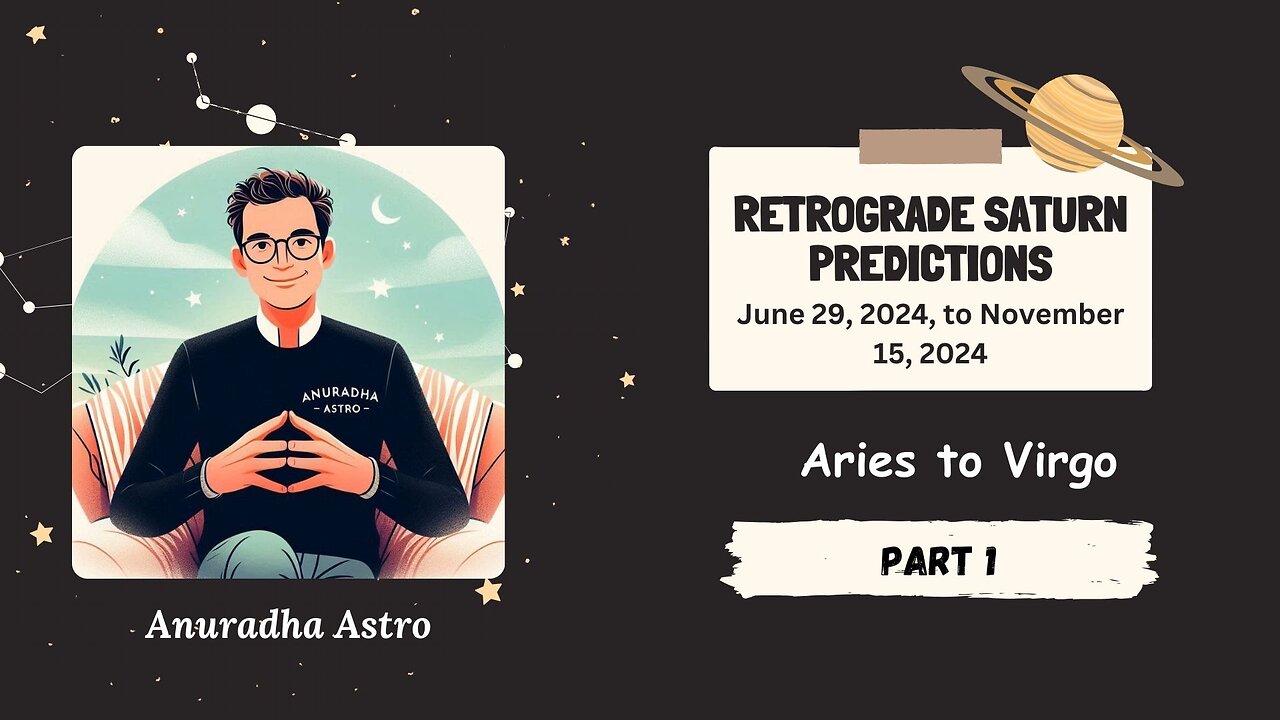 Retrograde Saturn Predictions Part 1 June 29th to November 15th 2024 (Aries to Virgo)