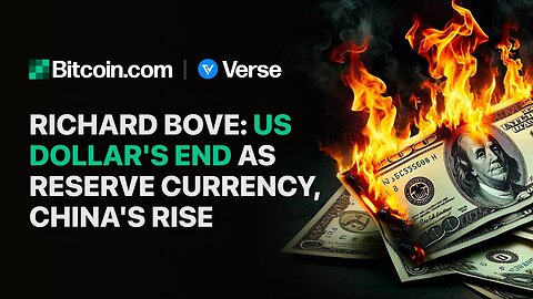 Richard Bove Says USD Finished as Reserve Currency, Expects China's Rise: Bitcoin.com Weekly Update