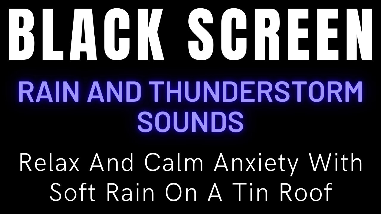 Relax And Calm Anxiety With Soft Rain On A Tin Roof || Black Screen Rain And Thunder Sounds