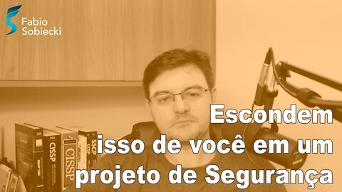 Poucos te falam, mas faz parte do seu projeto de segurança