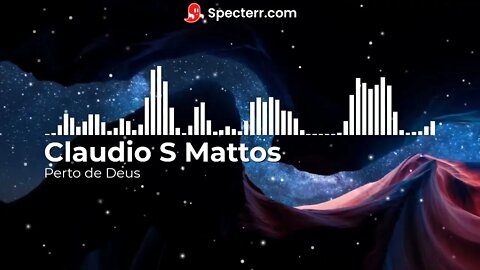 Claudio S Mattos - Perto de Deus