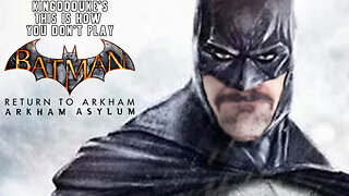 This is How You DON'T Play Batman Return to Arkham Asylum - Death, Fallout, & MF Ed., KingDDDuke 233