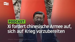 Xi Jinping fordert chinesische Armee auf, sich auf Krieg vorzubereiten