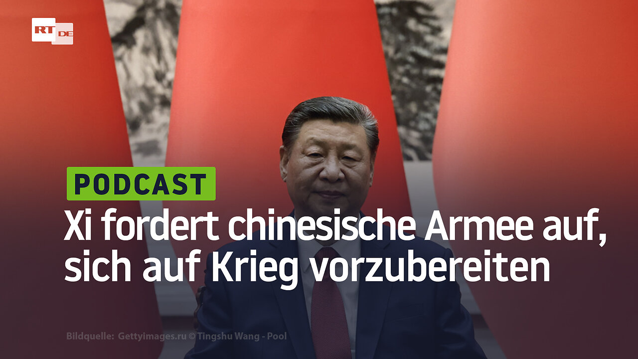 Xi Jinping fordert chinesische Armee auf, sich auf Krieg vorzubereiten