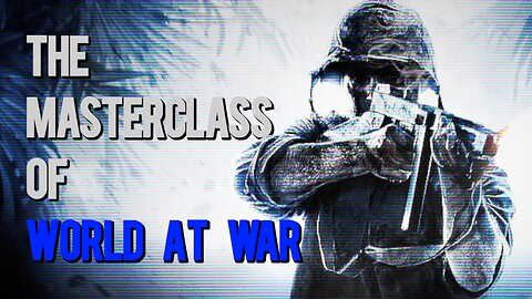 The Masterclass of World at War - A Look at Call of Duty: World at War