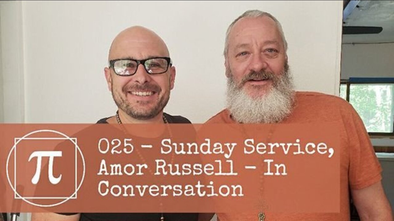 025 - Sunday Service, Brother Amor Russell - In Conversation