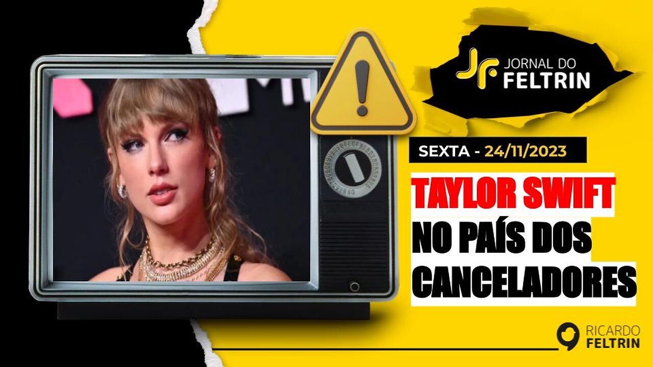 JF: TAYLOR SWIFT NO PAÍS DO CANCELAMENTO