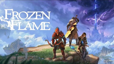 Twitch Stream Upload | Frozen Flame #1