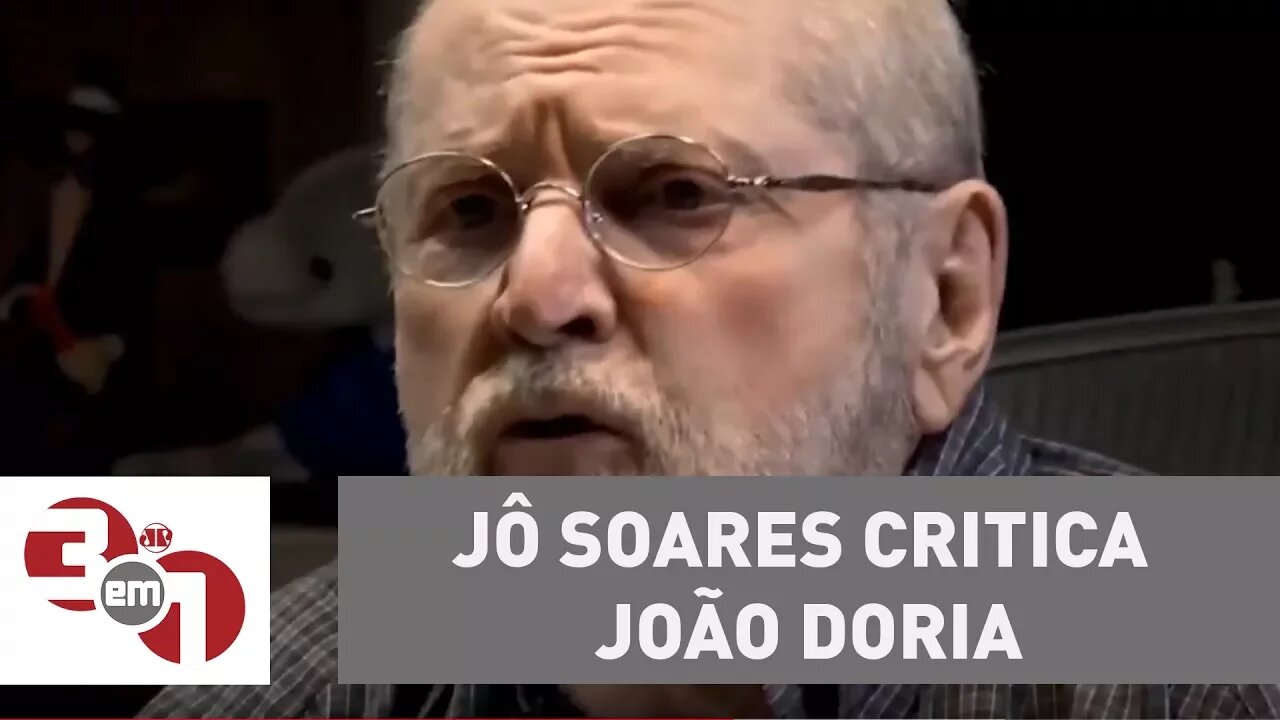 Jô Soares critica João Doria