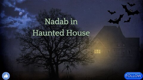 Nadab in Haunted House.