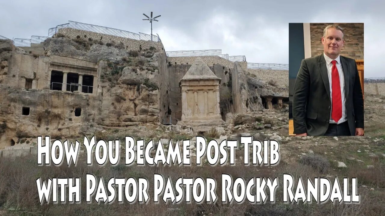 How You Became Post Trib with Pastor Rocky Randall