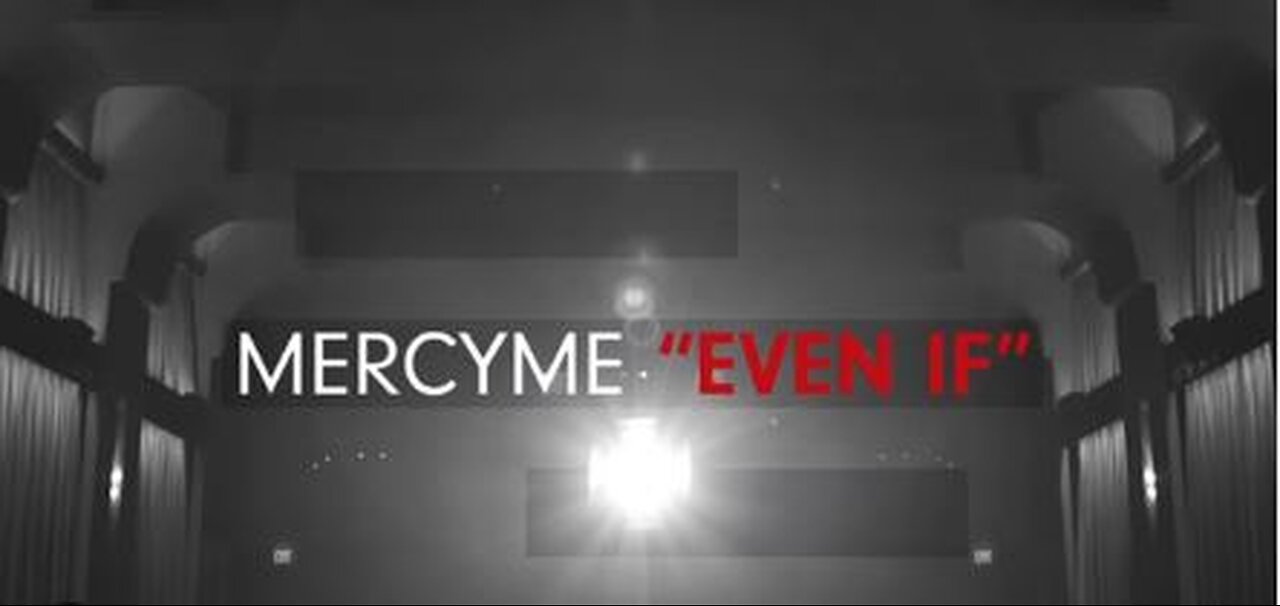 MercyMe - Even If (Lyric Video)