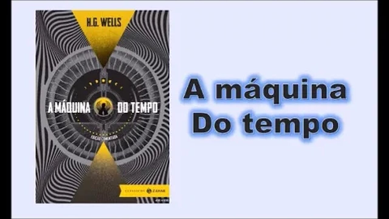 A máquina do tempo - Capítulo 04