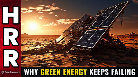 Why green energy keeps FAILING