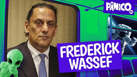 FREDERICK WASSEF - PÂNICO - 03/08/22