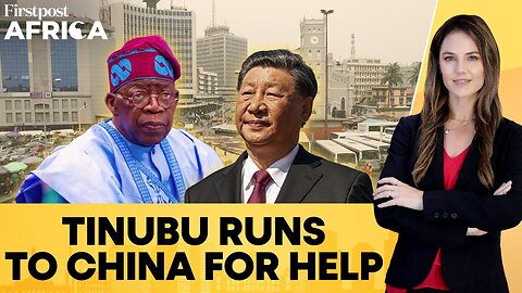 Nigeria's President Bola Tinubu to Visit China Seeking Support Amid Economic Crisis|Firstpost Africa