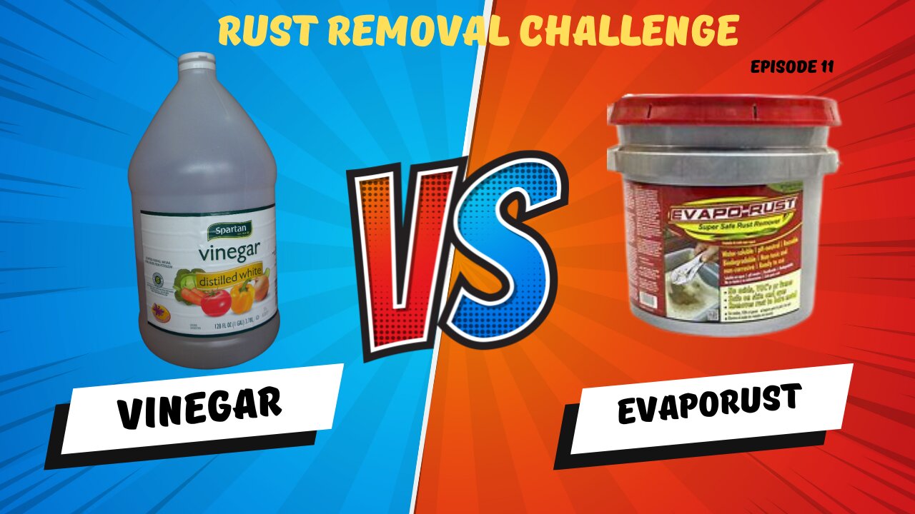 Rust Removal Challenge- Vinegar vs Evaporust - Ep. 11