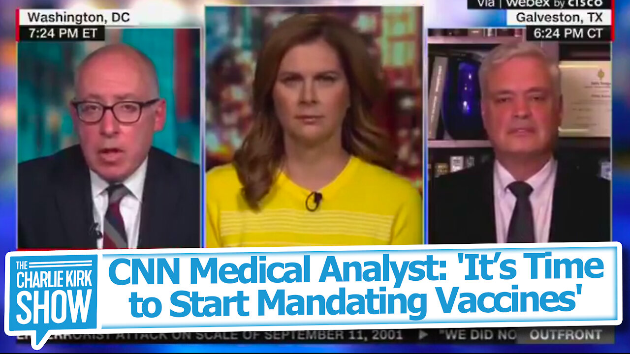 CNN Medical Analyst: "It's Time to Start Mandating Vaccines"