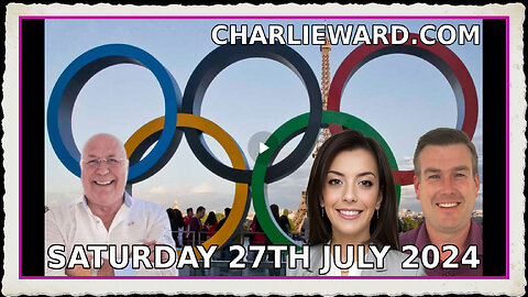 CHARLIE WARD DAILY NEWS WITH PAUL BROOKER SATURDAY 27TH JULY 2024