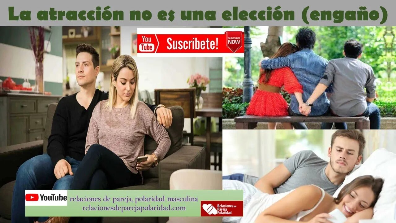 La atracción no es una elección (no eliges a quien eres atraído) (engaño)