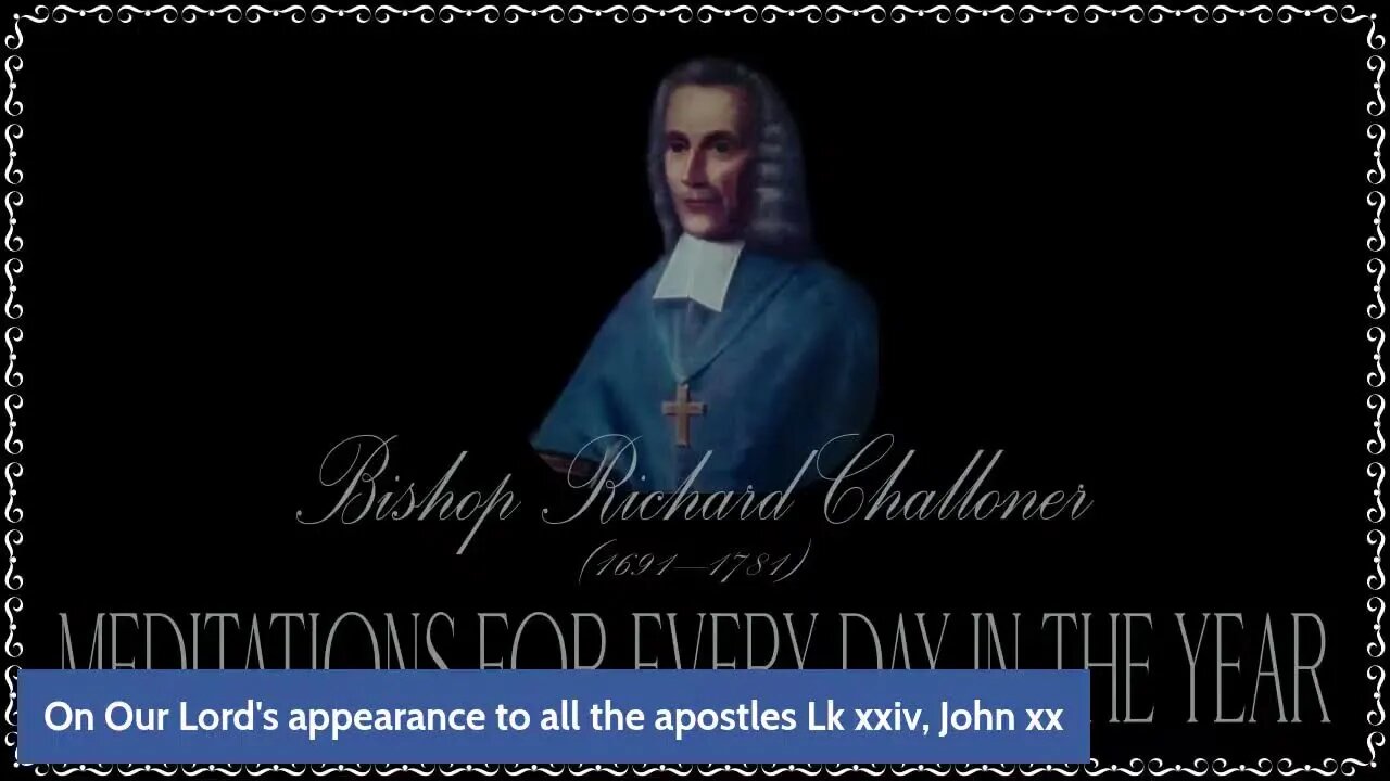 ✠Challoner Meditation: Low Sunday