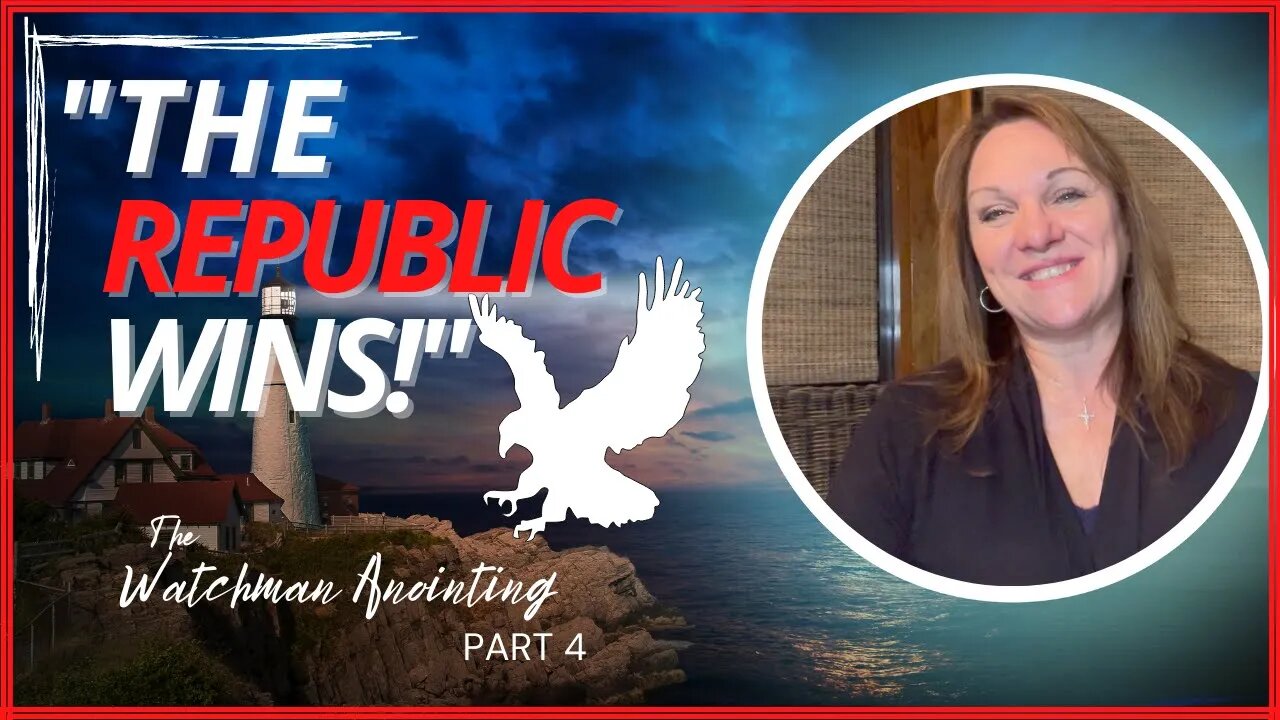 "The Republic Wins!" Prophetic Dream, Governmental Intercession & The Watchman Anointing - Part 4