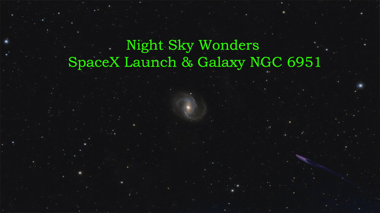 Night Sky Wonders: SpaceX Launch & Barred Galaxy NGC 6951