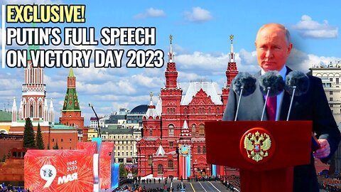 Vladimir Putin’s full speech at the Victory Day Parade 2023