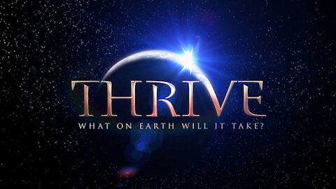 THRIVE - Mais Que Faut-il Donc Pour Prospérer?