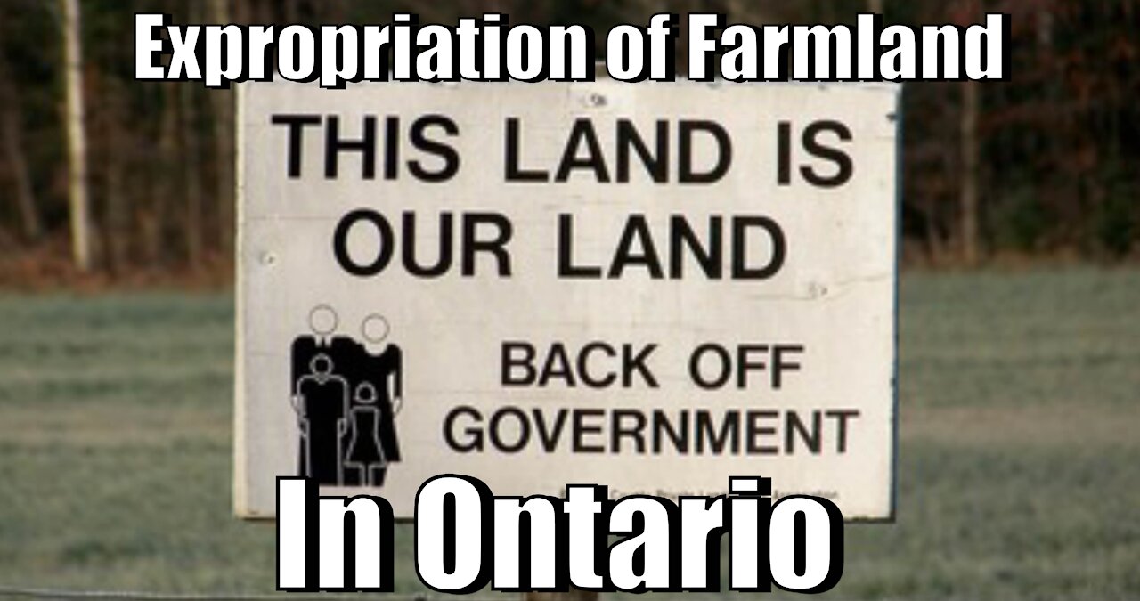 Expropriation of 5th Generation Farmland in Ontario