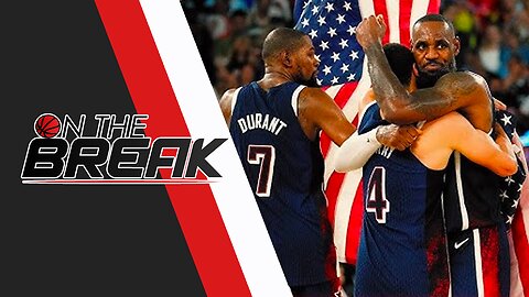 Steph Curry, LeBron James, & Kevin Durant Lead Team USA to Olympic Gold | On The Break