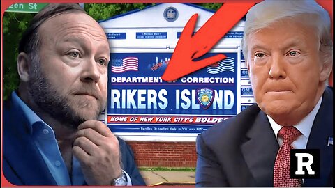 Alex Jones CONFIRMS deep state plan to JAIL Trump on Sept. 18th at Rikers Island | Redacted News