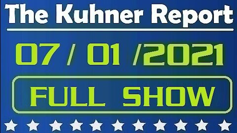 The Kuhner Report 07/01/2021 [FULL SHOW] Trump Goes Where Kamala Fears