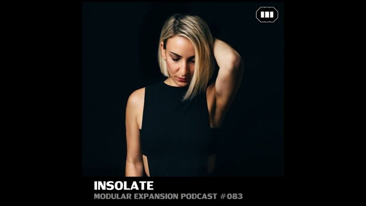 Insolate @ Modular Expansion Podcast #083