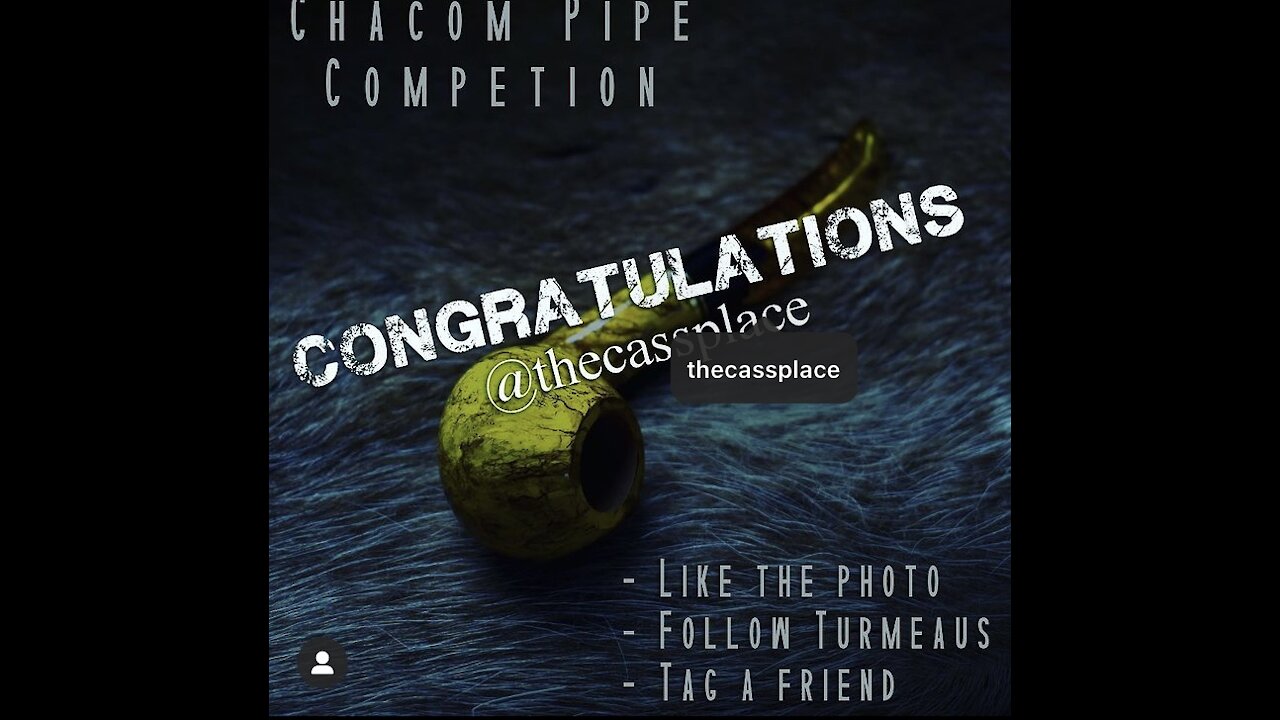 Turmeaus- Winning a Chacom Pipe!! Thanks Turmeaus!!