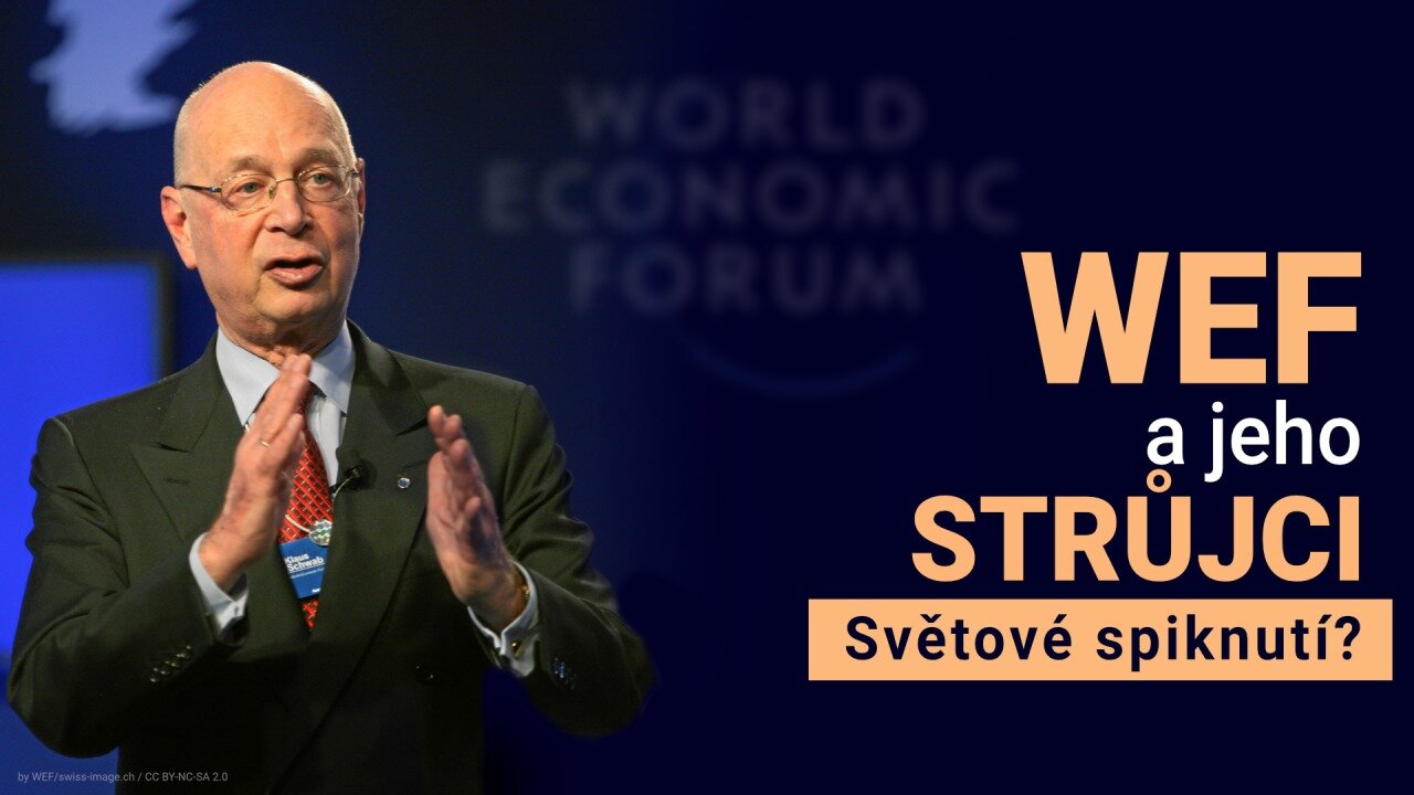 WEF, Velký reset a jejich strůjci - existuje přece jen světové spiknutí?