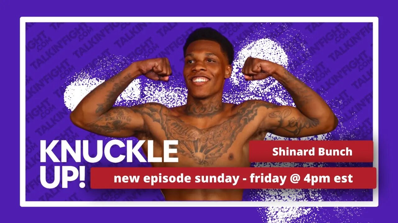 Shinard Bunch | Knuckle Up with Mike Orr | Talkin Fight