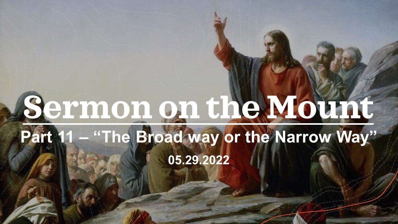 The Sermon on the Mount, part 11 - 05/29/2022