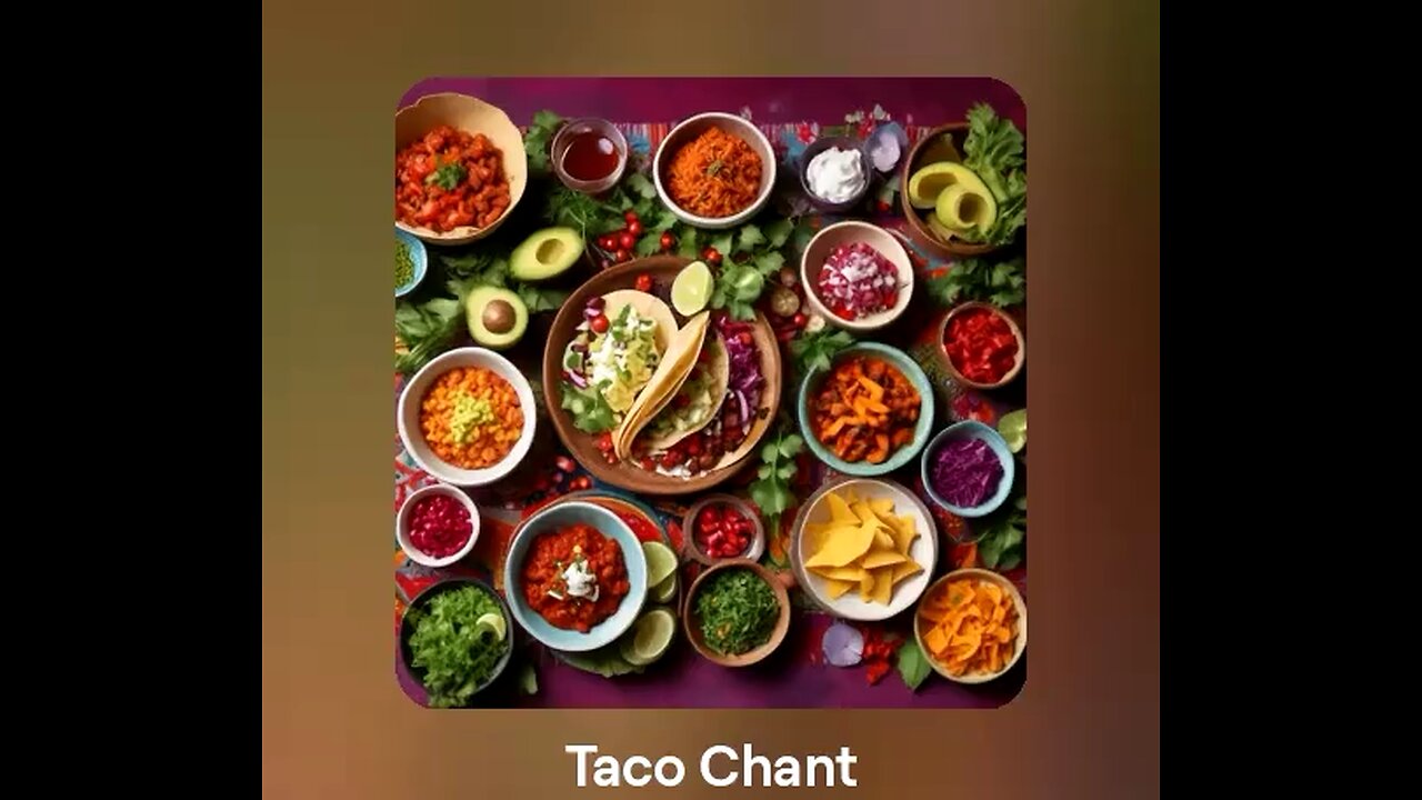 Taco Chant for Taco Tuesday