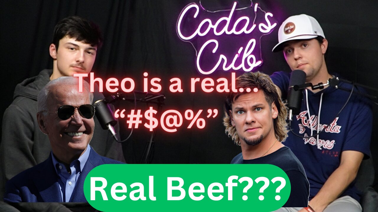 EP. 33- Biden in SERIOUS beef with Theo Von???