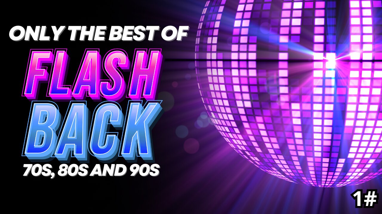 ONLY THE BEST FLASHBACK - 70S, 80S AND 90S