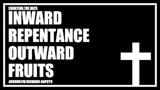 Inward Repentance Outward Fruits