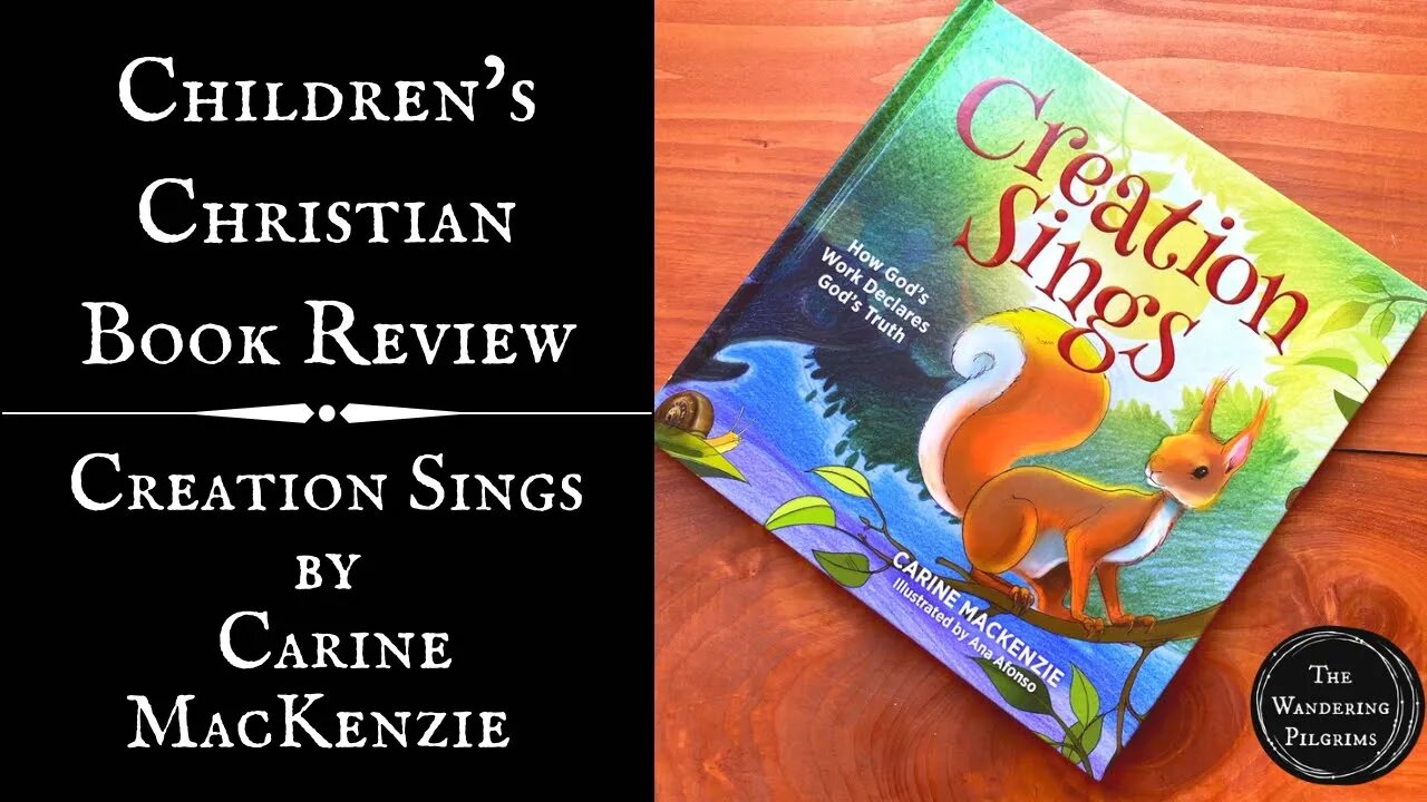 Creation Sings by Carine MacKenzie: Children’s Book Review and Recommendation