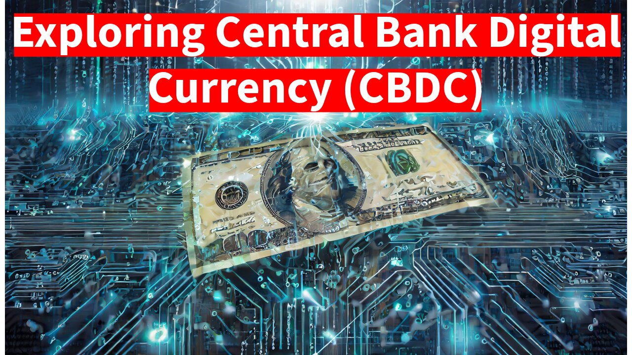 Central Bank Digital Currency