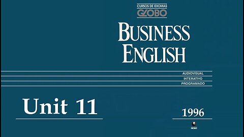 Curso de Idiomas Globo - Business English (1996) - Unit 11