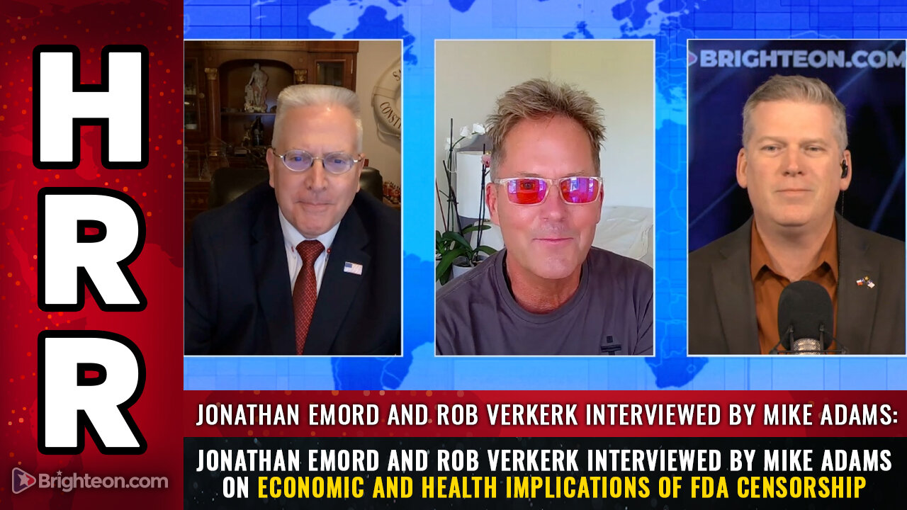 Jonathan Emord and Rob Verkerk interviewed by Mike Adams on Implications of FDA Censorship